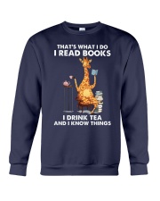 That's What I Do I Read Books I Drink Tea And I Know Things (Front) Crewneck Sweatshirt tile