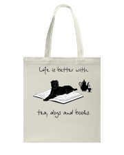 Life Is Better With Tea, Dogs And Books (Front) Tote Bag tile