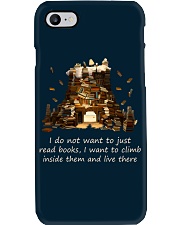 I Do Not Want To Just Read Books I Want To Climb Inside Them And Live There (Front) Phone Case tile
