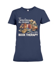 Sometimes All You Need Is A Little Book Therapy (Front) Premium Fit Ladies Tee tile