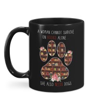A Woman Cannot Survive On Books Alone She Also Needs Dogs Mug back