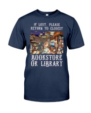 If Lost Please Back To Closest Bookstore Or Library (Front) Classic T-Shirt front