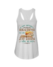 A Day Without Reading Is Like... Just Kidding. I Have No Idea (Front) Ladies Flowy Tank tile