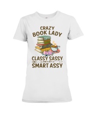 Crazy Book Lady Classy Sassy And A Bit Smart Assy (Front) Premium Fit Ladies Tee tile