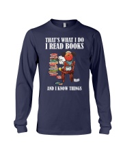 That Is What I Do I Read Books And I Know Things (Front) Long Sleeve Tee tile