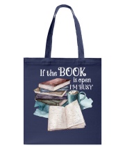 If The Book Is Open I'm Busy (Front) Tote Bag tile