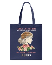 I Couldn't Live Without Books (Front) Tote Bag tile