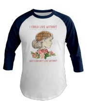 I Couldn't Live Without Books (Front) Baseball Tee tile