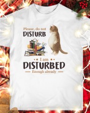 Please, Do Not Disturb - I am Disturbed Enough Already (Front) Classic T-Shirt custom-t-shirts-classic-lifestyle-front-354