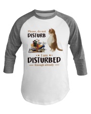 Please, Do Not Disturb - I am Disturbed Enough Already (Front) Baseball Tee tile