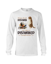 Please, Do Not Disturb - I am Disturbed Enough Already (Front) Long Sleeve Tee tile
