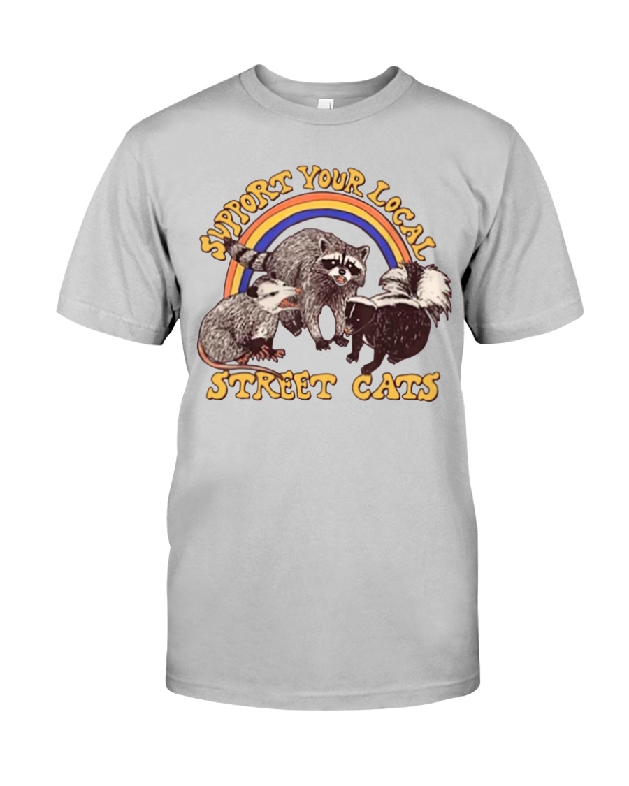 Support Your Local Street Cats Classic T-Shirt