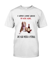 Woman Needs A Pitbull Classic T-Shirt front
