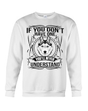 if You Don't Have Husky Crewneck Sweatshirt thumbnail