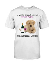 A Woman Also need A Labrador Classic T-Shirt front