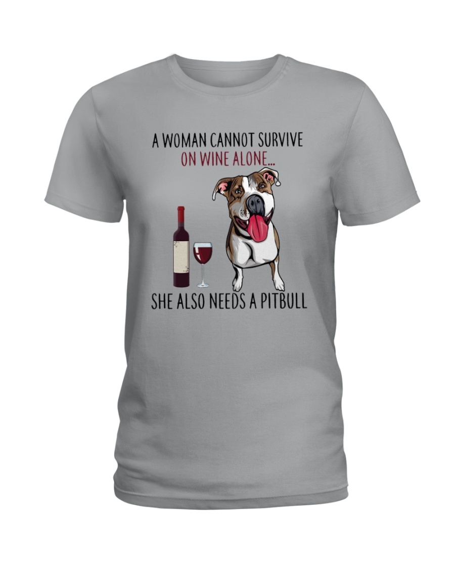 Woman Needs Pitbull Ladies T-Shirt