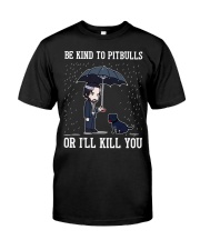 Be Kind To Pitbulls Classic T-Shirt front