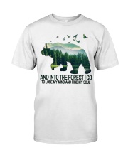 Bear And Into I Go To Lose My Mind Classic T-Shirt front