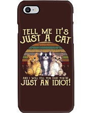 TELL ME IT'S JUST A CAT Phone Case thumbnail