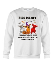 Chihuahua Piss Me Off Crewneck Sweatshirt tile