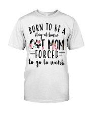 Born to be a stay at home Cat Mom Classic T-Shirt thumbnail