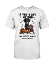 If You Hurt My Dachshund Classic T-Shirt front