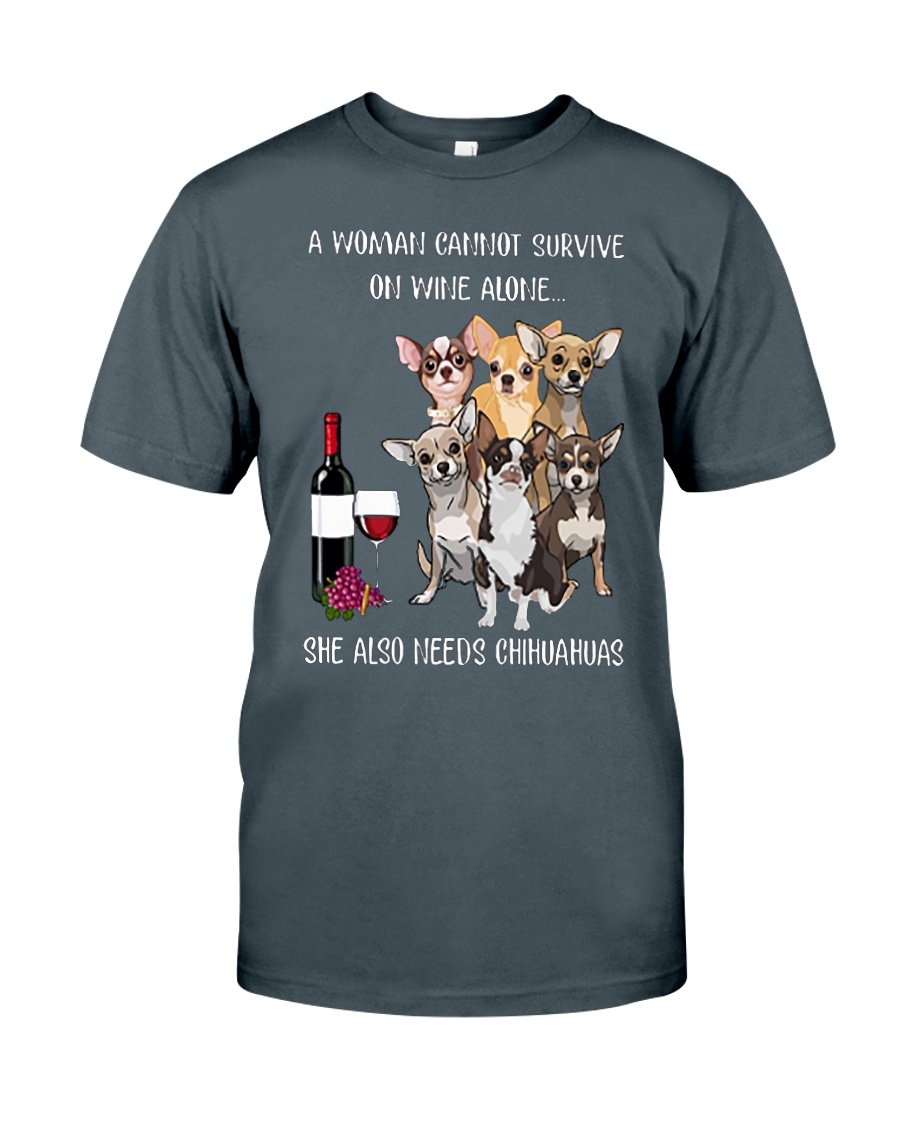 Woman Needs a Chihuahua Classic T-Shirt