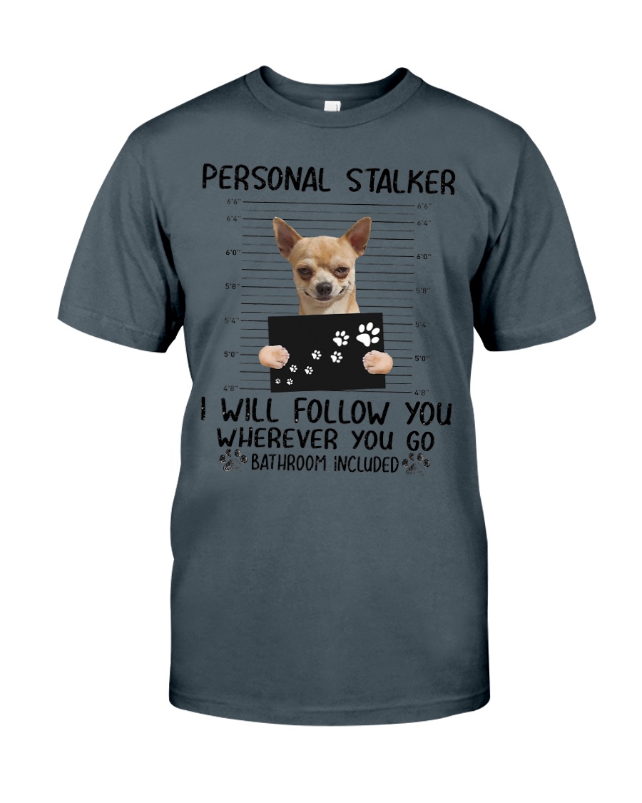 Chihuahua Stalker Classic T-Shirt