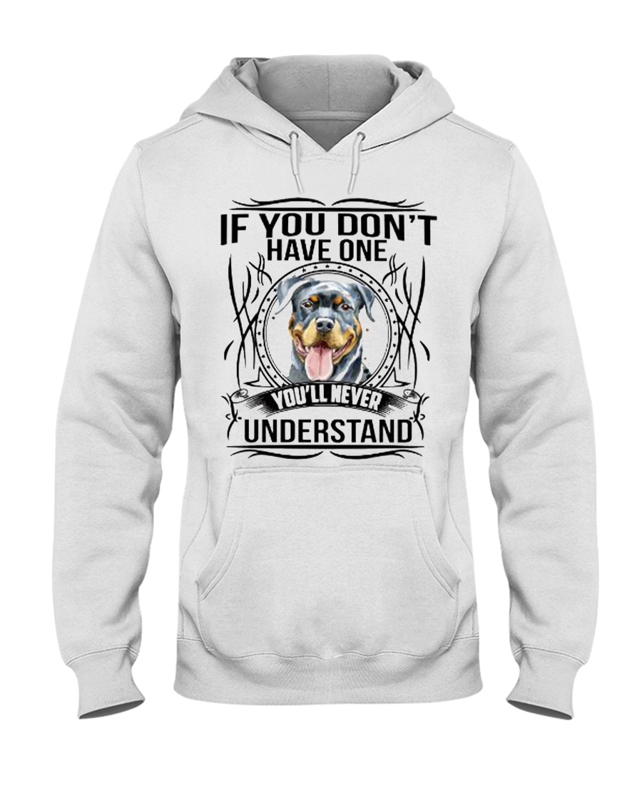 If You Dont Have Rottweiler Hooded Sweatshirt
