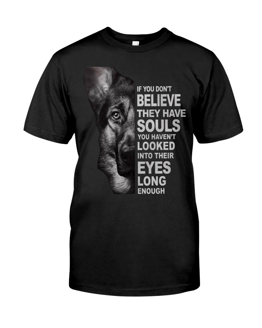 German Shepherd Believe Classic T-Shirt