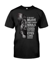 German Shepherd Believe Classic T-Shirt front