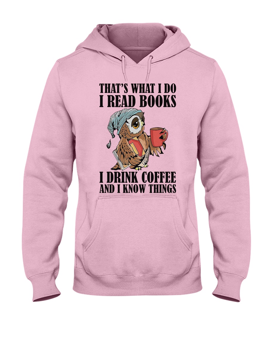 Owl i Read Books i Drink Coffee Hooded Sweatshirt