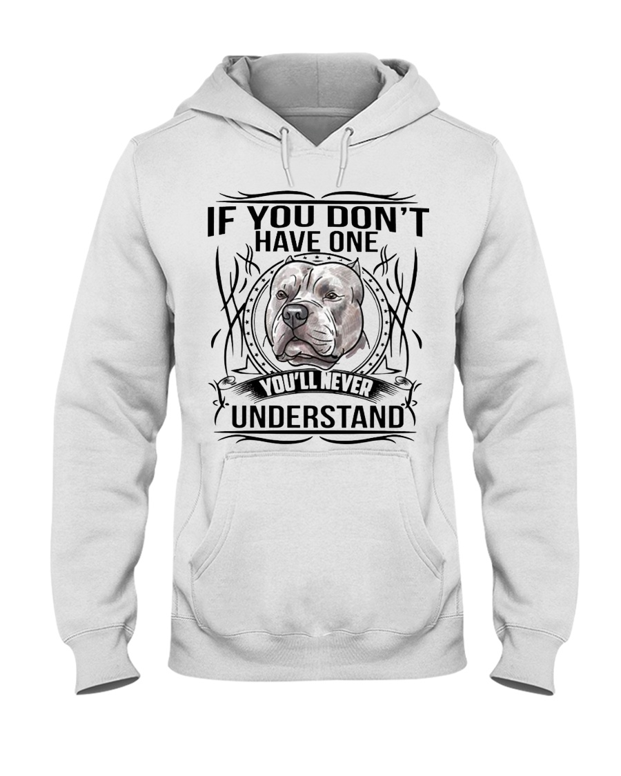 if You Don't Have Pitbull Hooded Sweatshirt