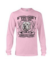 if You Don't Have Pitbull Long Sleeve Tee thumbnail