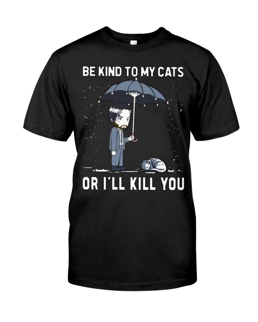 Be Kind To My Cats Classic T-Shirt