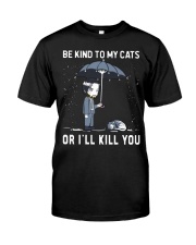 Be Kind To My Cats Classic T-Shirt front