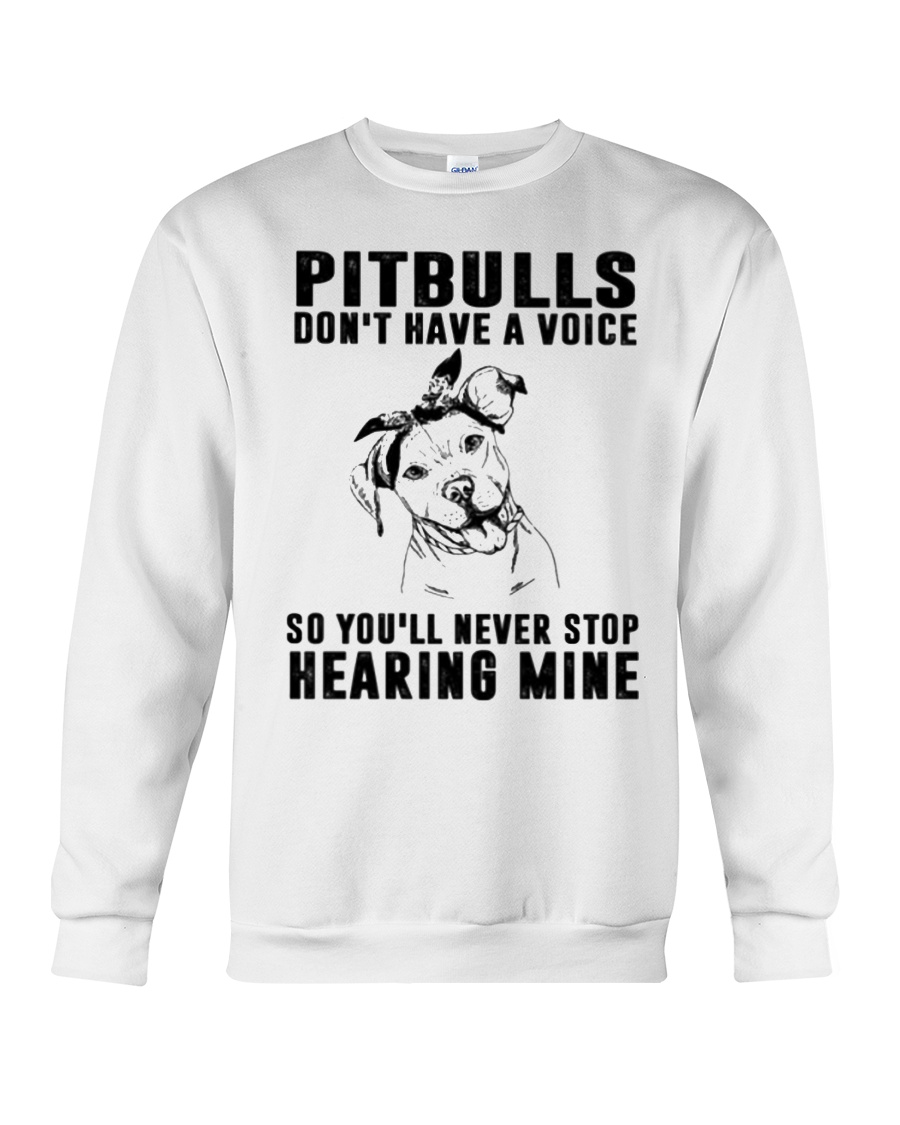 Pitbull Don't Have Voice Crewneck Sweatshirt