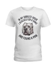 In My Darkest i Found My Pitbull Ladies T-Shirt thumbnail