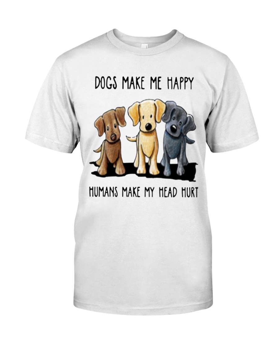 Dogs Make me Happy Classic T-Shirt