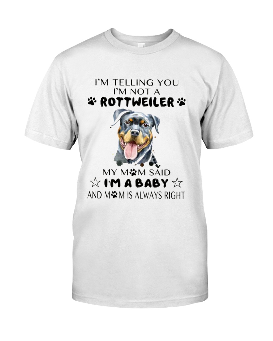 I'm Not Rottweiler i'm a Baby Classic T-Shirt