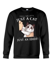 Tell Me Just Cat You're An Idiot Crewneck Sweatshirt thumbnail
