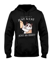 Tell Me Just Cat You're An Idiot Hooded Sweatshirt thumbnail