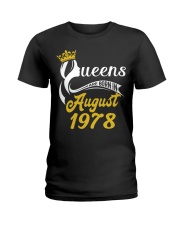QUEENS ARE BORN IN AUGUST 1978 Ladies T-Shirt front