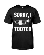 SORRY I TOOTED Classic T-Shirt front