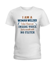 WOMAN WELDER WITH NO INSIDE VOICE Ladies T-Shirt thumbnail