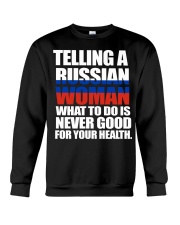 TELLING A RUSSIAN WOMAN Crewneck Sweatshirt thumbnail