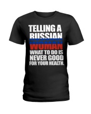 TELLING A RUSSIAN WOMAN Ladies T-Shirt thumbnail