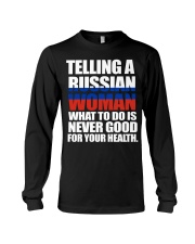 TELLING A RUSSIAN WOMAN Long Sleeve Tee thumbnail