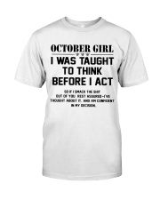 OCTOBER GIRL- Think before act Classic T-Shirt front