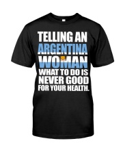 TELLING AN ARGENTINA WOMAN Classic T-Shirt front